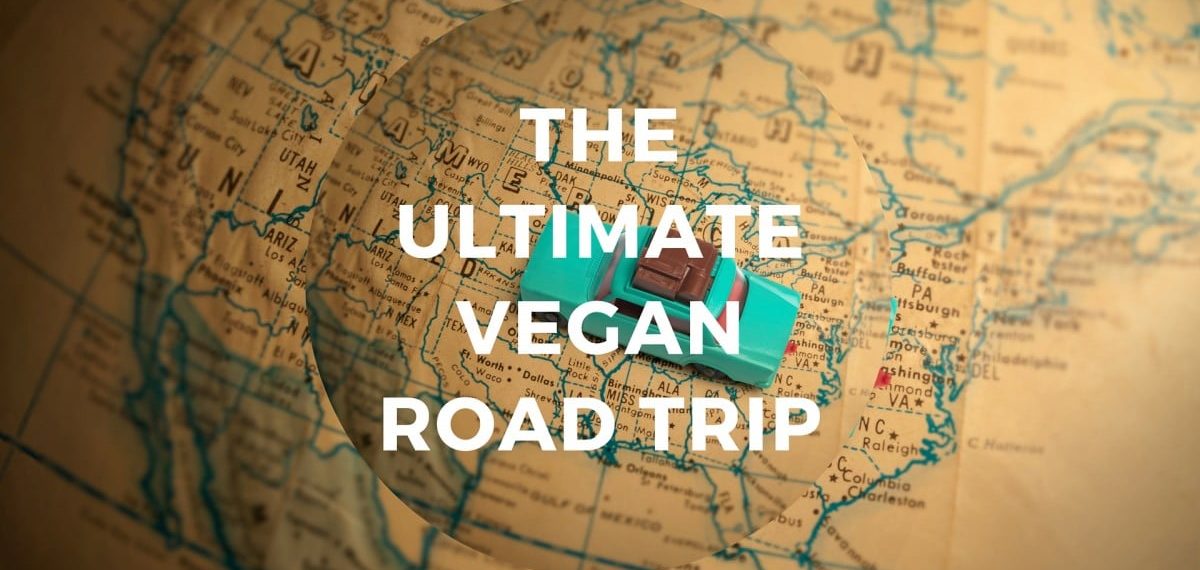 This Epic Road Trip Lets You Try Amazing Vegan Food Across the Country