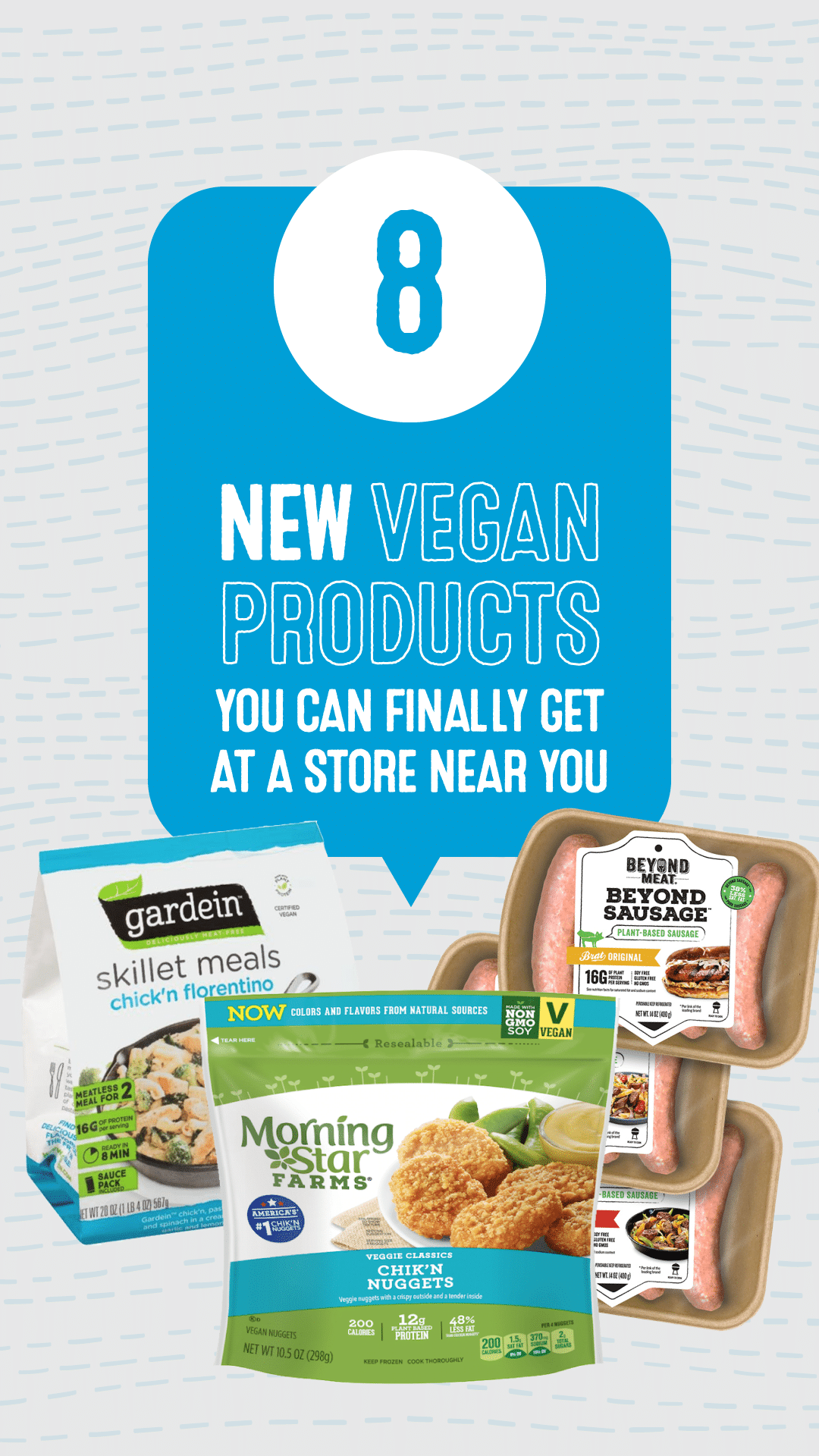 8 New Vegan Products You Can Finally Get at a Store Near You