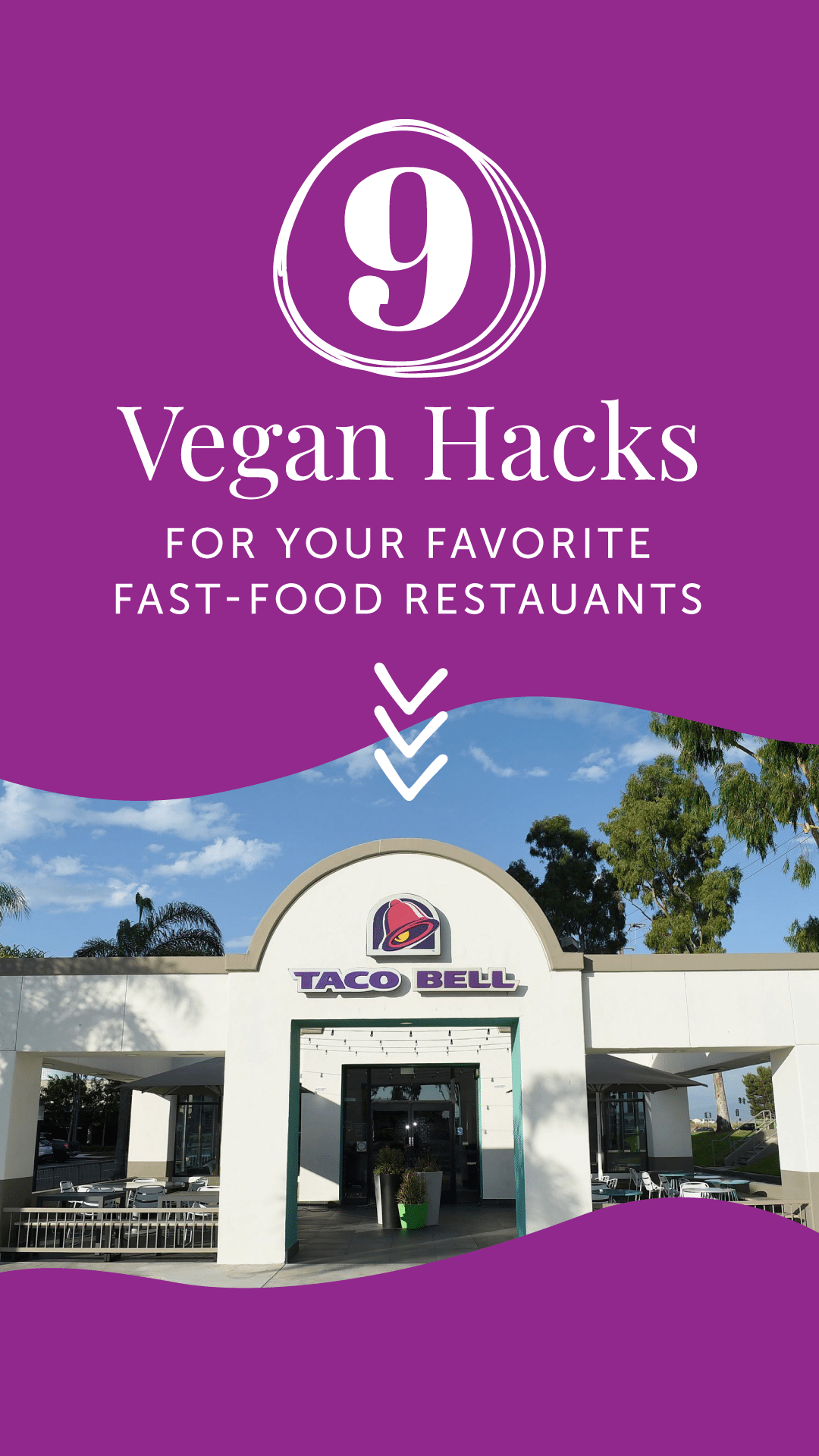 Nine Vegan Hacks for Your Favorite Fast-Food Restaurants