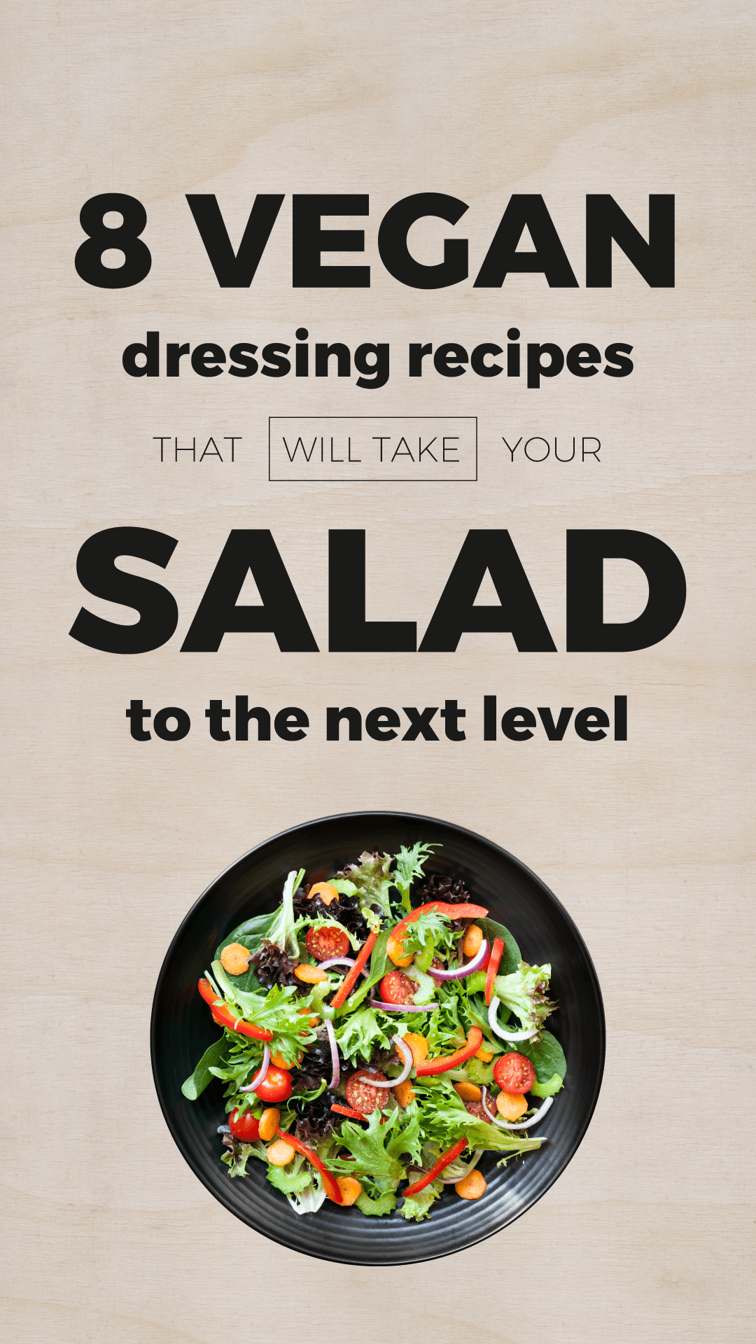 8 Vegan Dressing Recipes That Will Take Your Salad to the Next Level