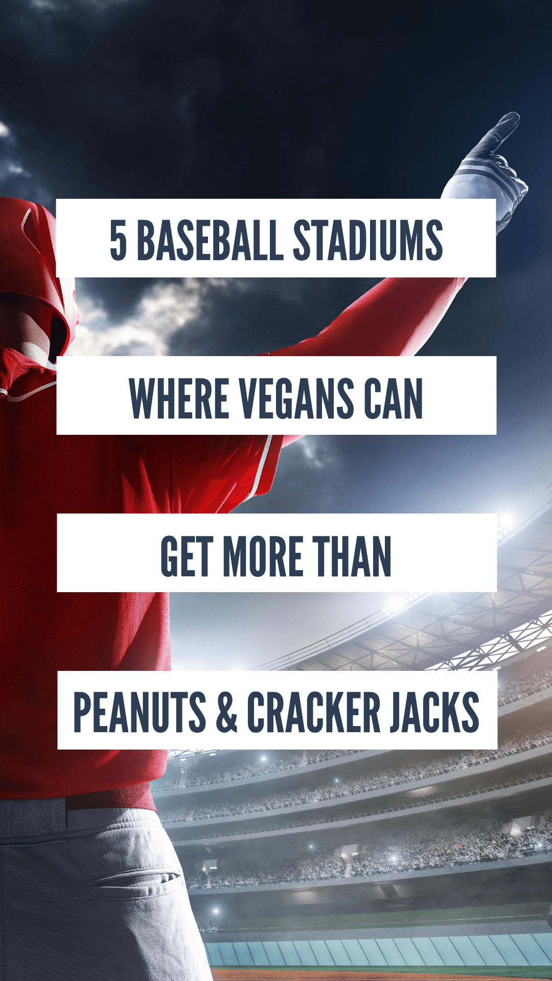 Plant-Based? Here Are 5 Baseball Stadiums Where You Can Get More Than Peanuts and Cracker Jacks