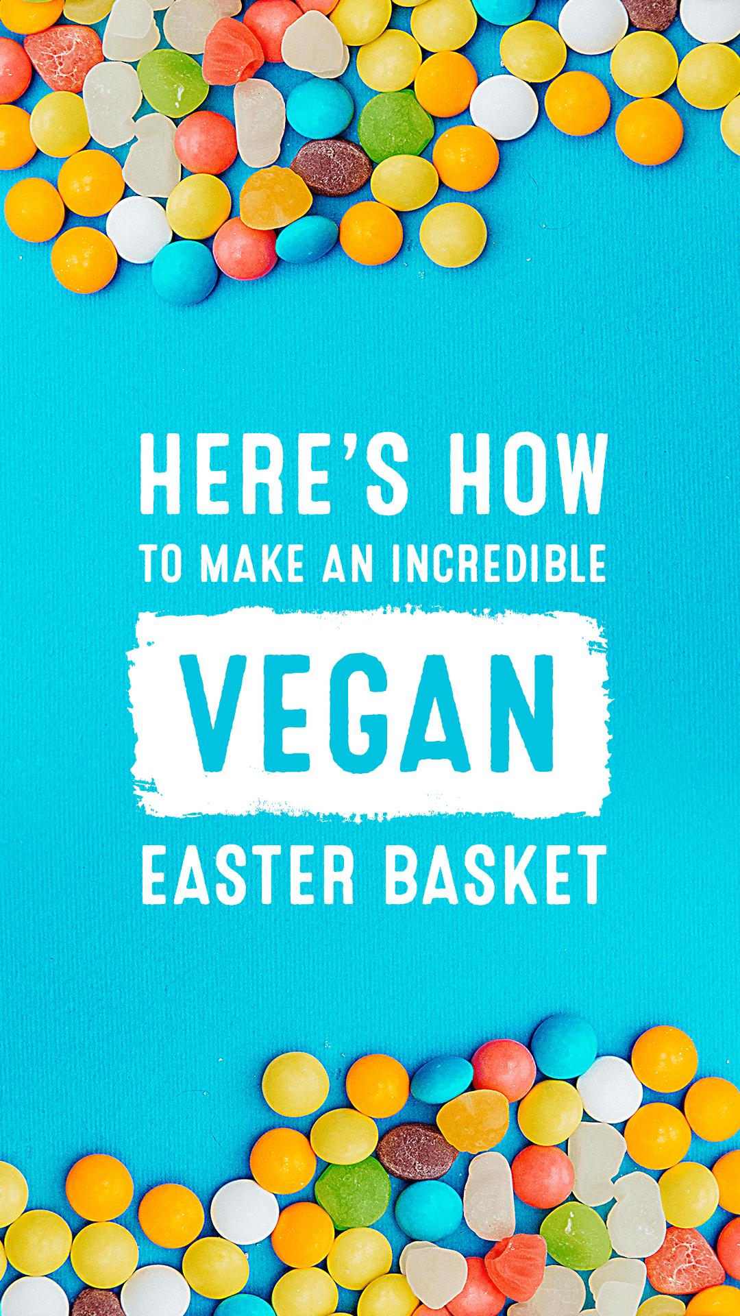 Here’s How to Make an Incredible Vegan Easter Basket