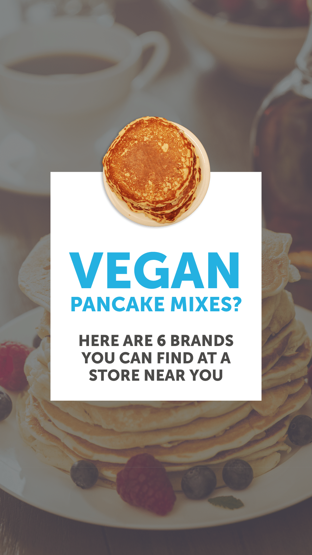 Vegan Pancake Mixes? Here Are 7 Brands You Can Find at a Store Near You