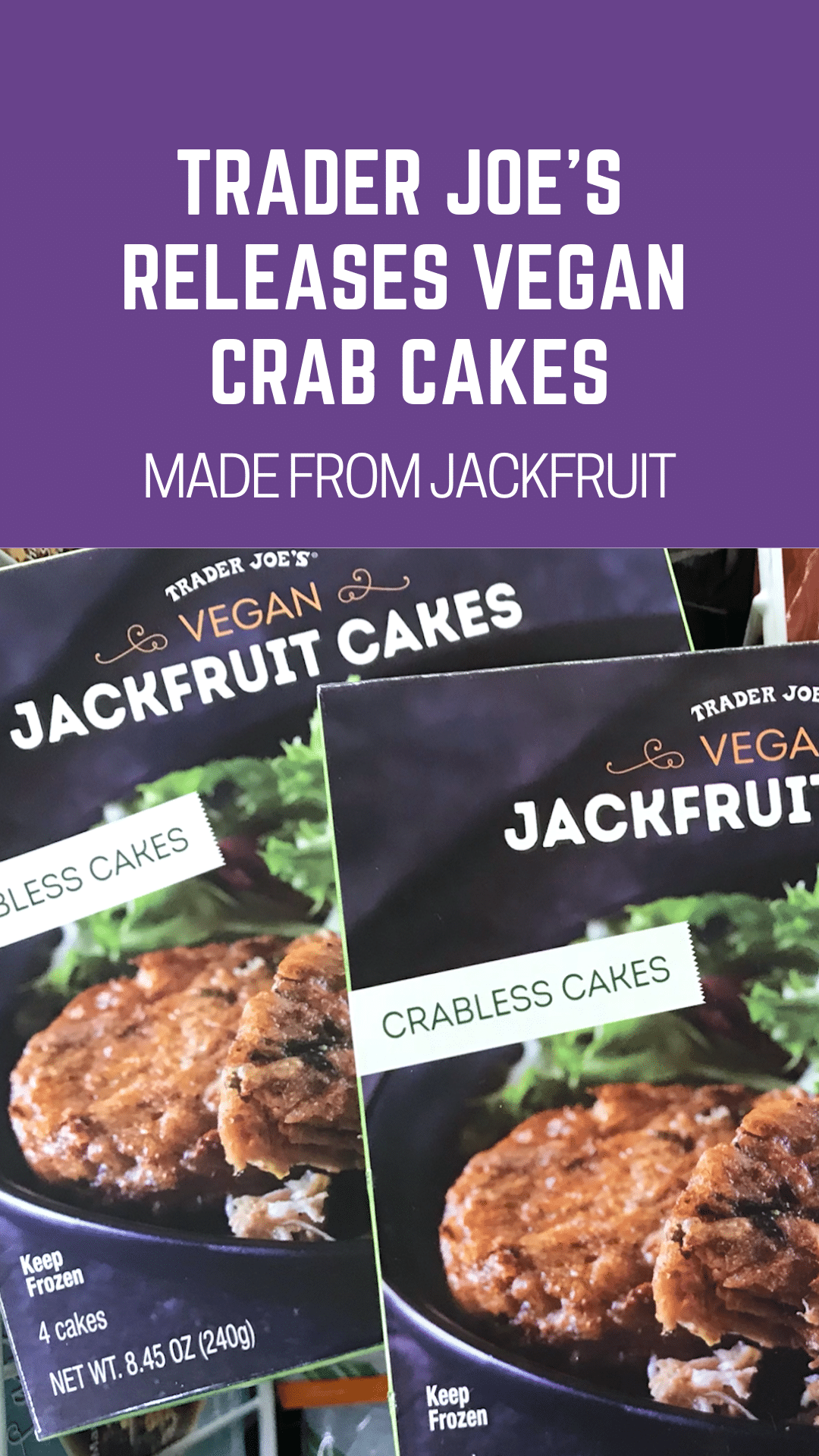 Trader Joe’s Releases Vegan Crab Cakes Made From Jackfruit