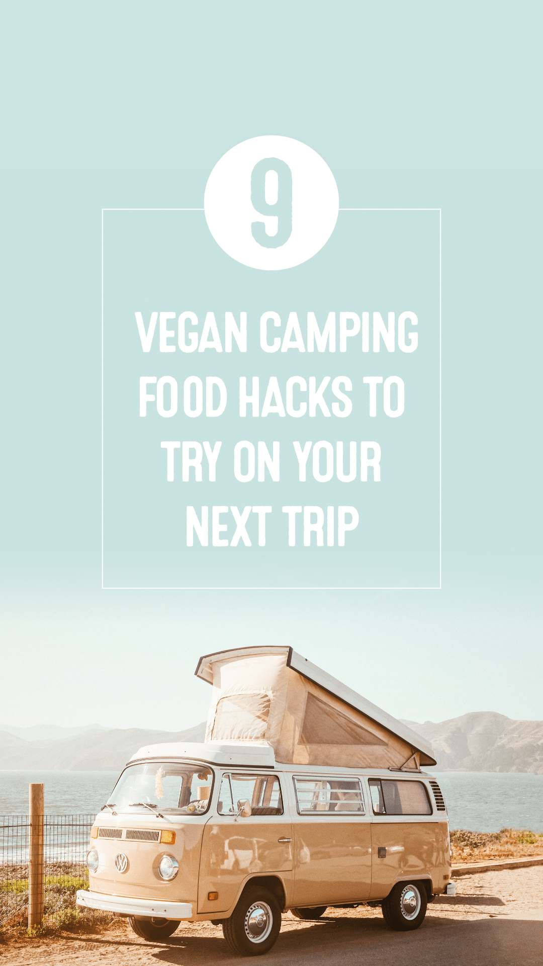 9 Vegan Camping Food Hacks to Try on Your Next Trip