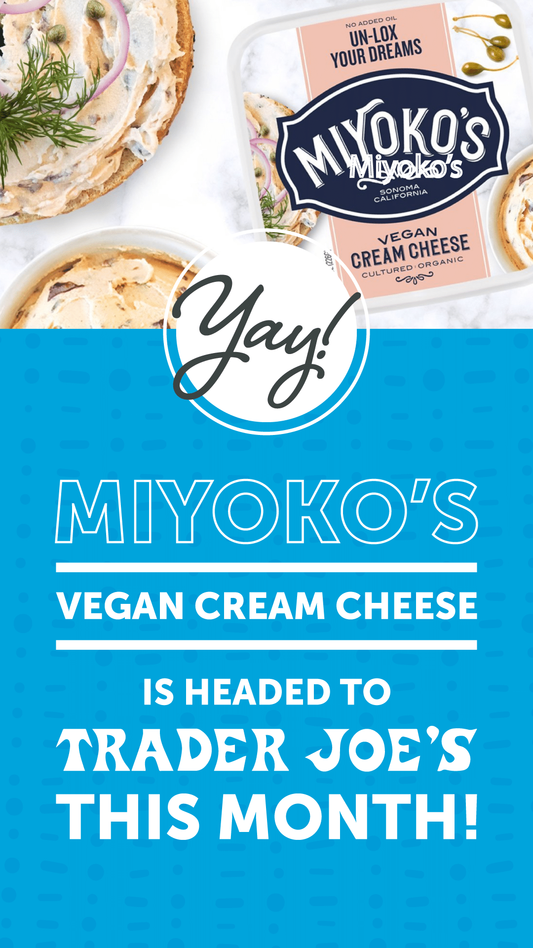 Miyoko’s Vegan Cream Cheese Is Headed to Trader Joe’s This Month